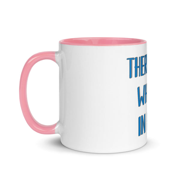 'There's No Whisky in Here' Mug with Color Inside
