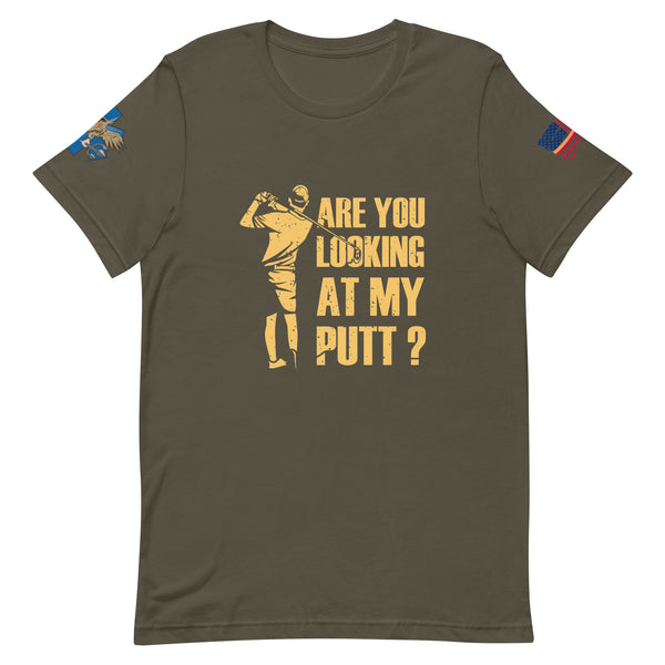 'Are You Looking At My Putt?' t-shirt