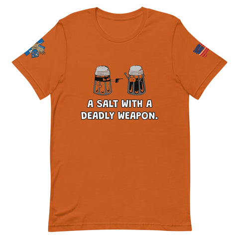 'A Salt With a Deadly Weapon' t-shirt