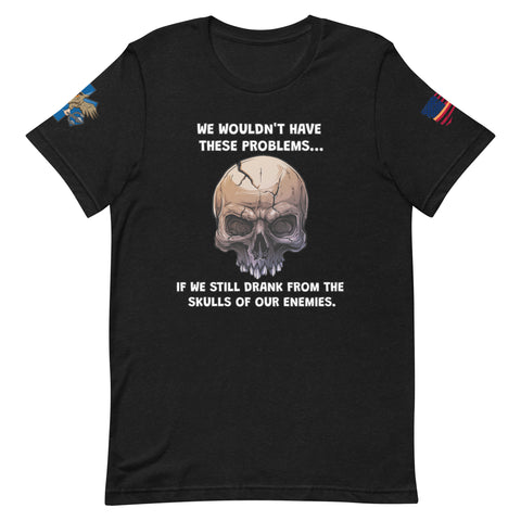 'Skulls Of Our Enemies' t-shirt