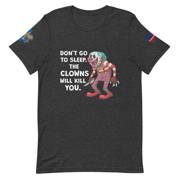 'Don't Go To Sleep...' t-shirt