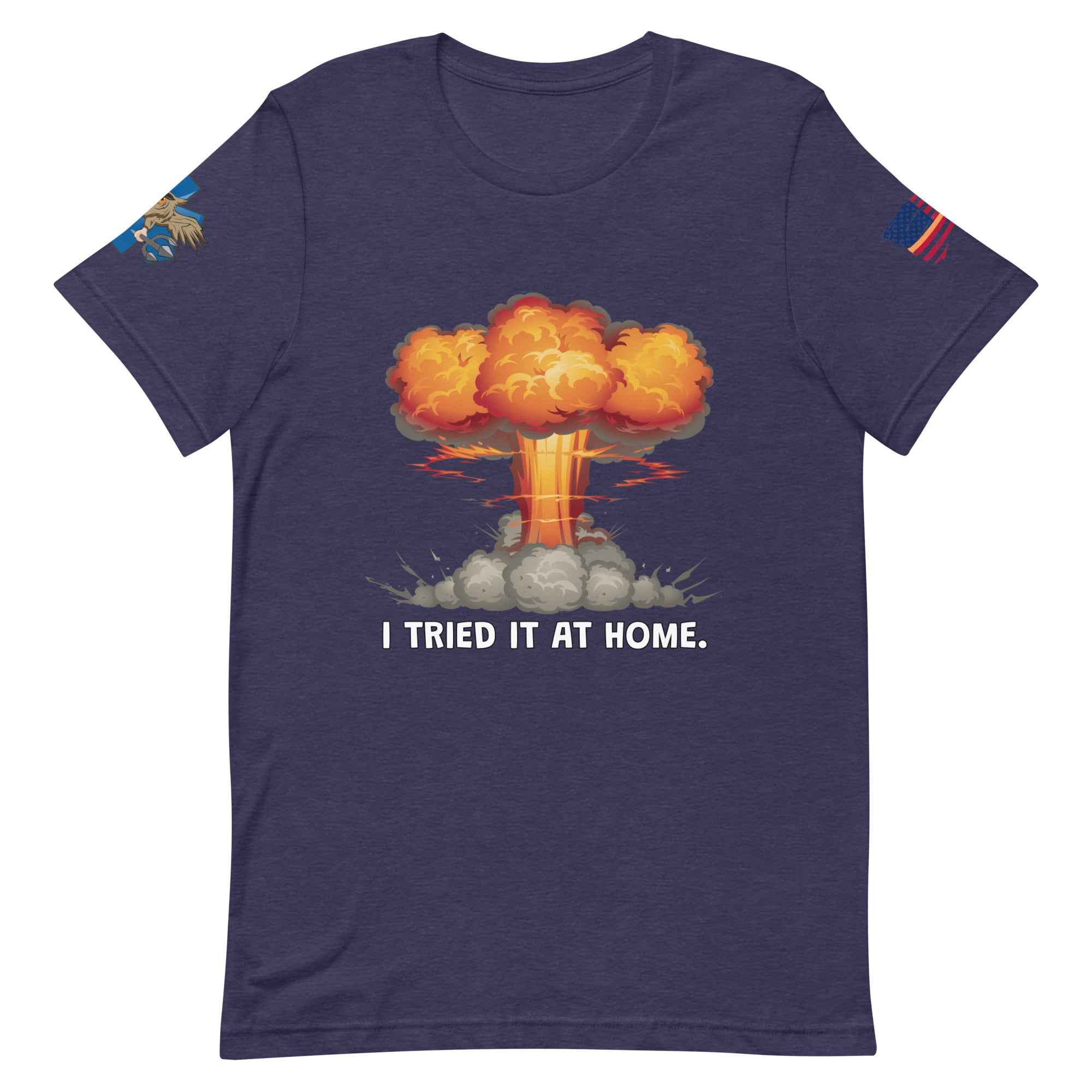 'I Tried It At Home' t-shirt