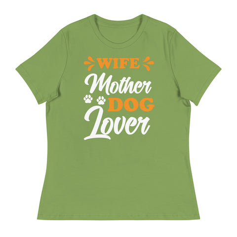 'Wife, Mother, Dog Lover' Women's Relaxed T-Shirt