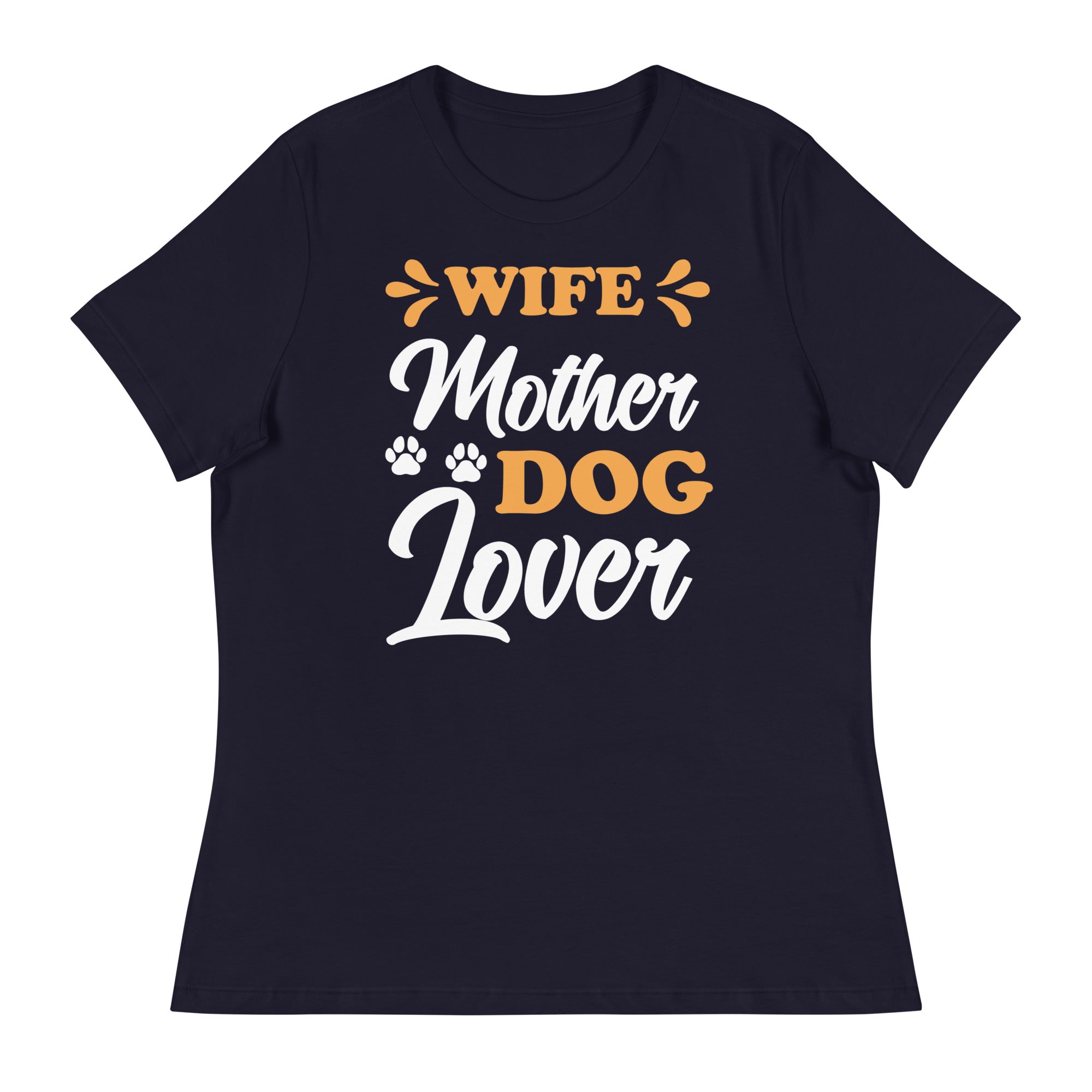 'Wife, Mother, Dog Lover' Women's Relaxed T-Shirt
