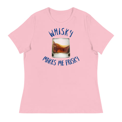 'Whisky Makes Me Frisky!' Women's Relaxed T-Shirt