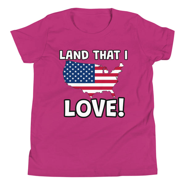 'Land That I Love!' Youth Short Sleeve T-Shirt