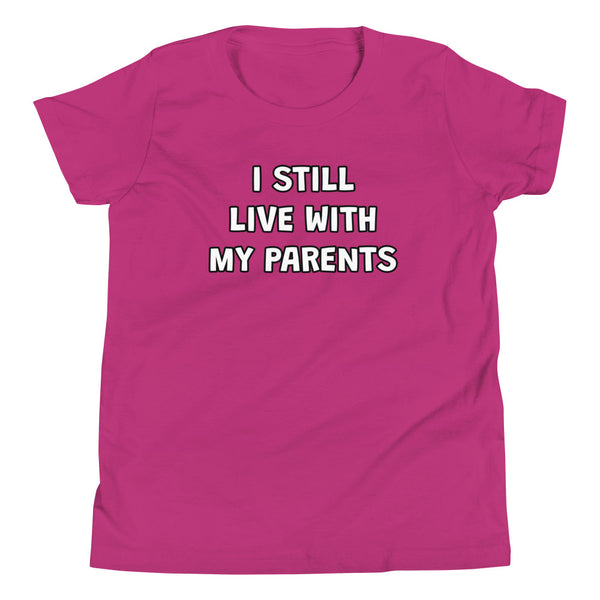 'I Still Live With My Parents' Youth Short Sleeve T-Shirt