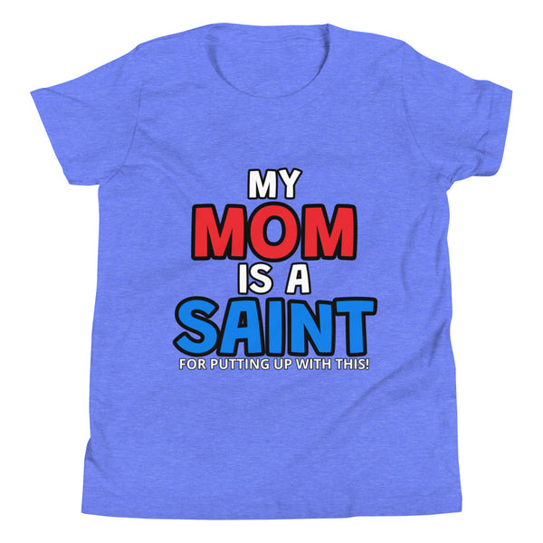 'Mom Is A Saint' Youth Short Sleeve T-Shirt