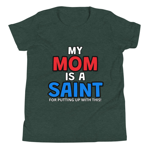 'Mom Is A Saint' Youth Short Sleeve T-Shirt